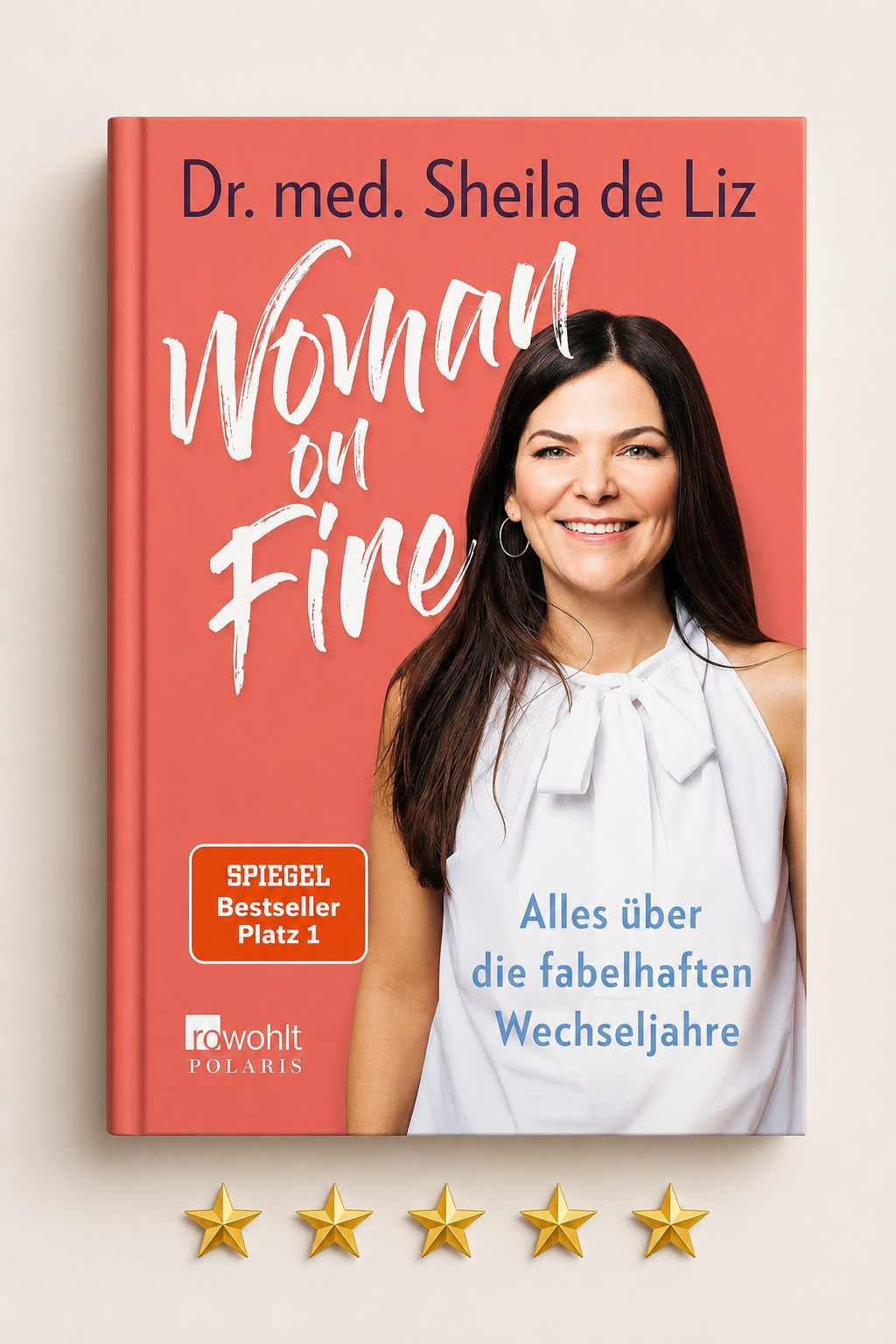 Woman on Fire von Dr. Sheila de Liz — Wechseljahre verständlich erklärt