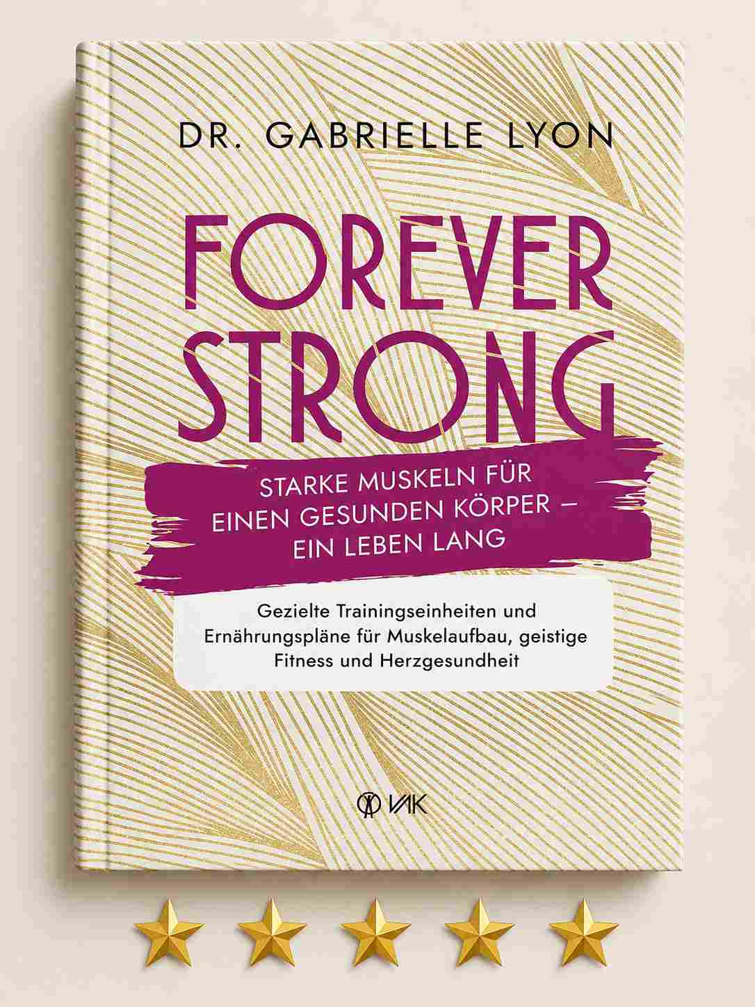 Forever Strong von Gabrielle Lyon — Muskelmasse und langfristige Gesundheit