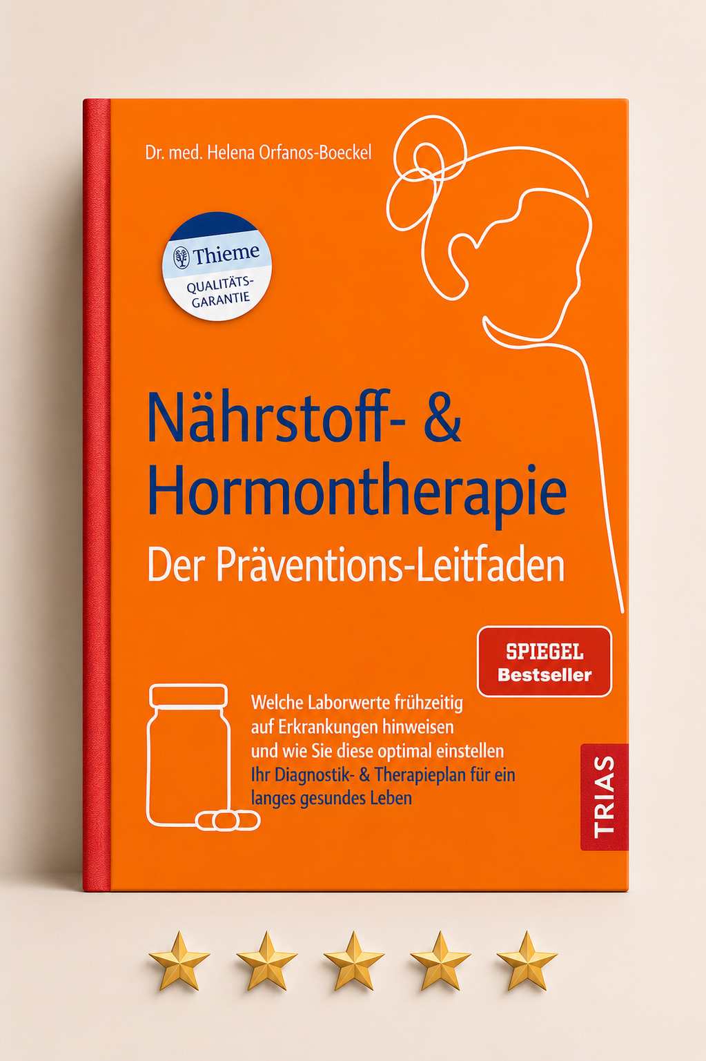 Nährstoff- und Hormontherapie von Dr. Helena Orfanos-Böckel — Spiegel Bestseller Präventions-Leitfaden